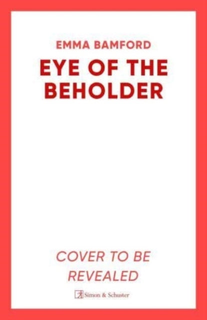 Eye of The Beholder 'A Haunting Tale of Intrigue' –Emily Fre