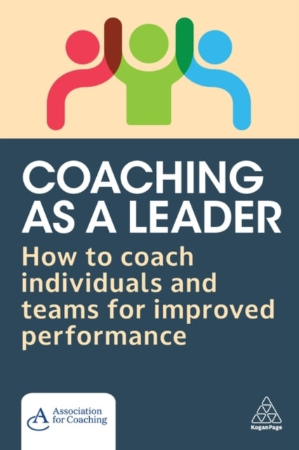 Coaching As A Leader How To Coach Individuals and Teams For