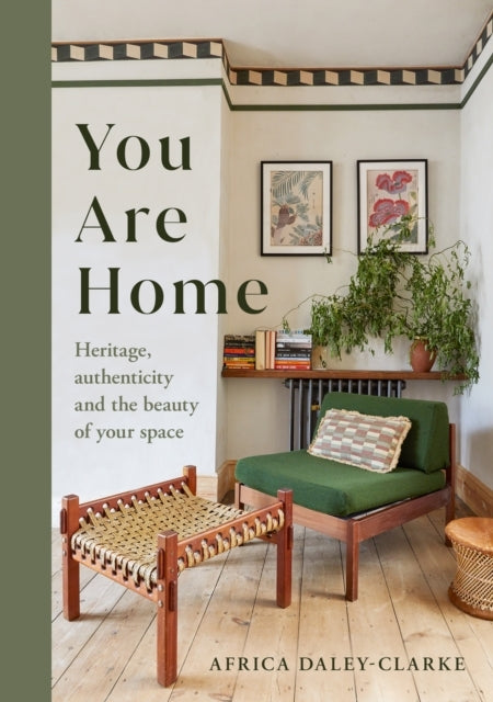 You Are Home Heritage, Authenticity, and The Beauty of Your