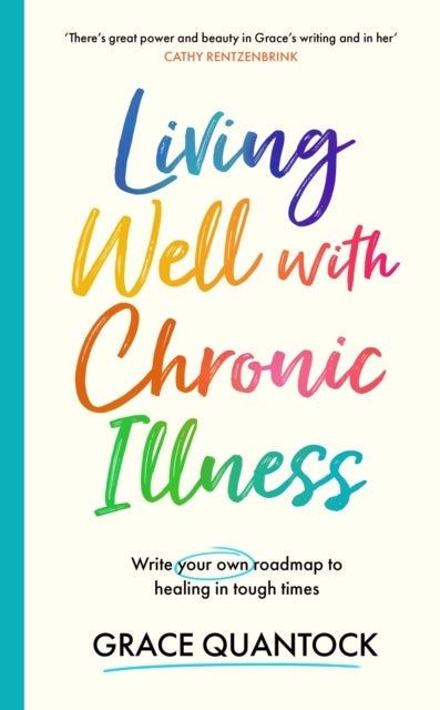 Living Well With Chronic Illness Write Your Own Roadmap To H