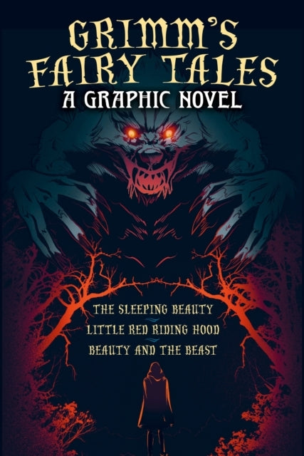 THE SLEEPING BEAUTY, LITTLE RED RIDING HOOD, BEAUTY AND THE BEAST