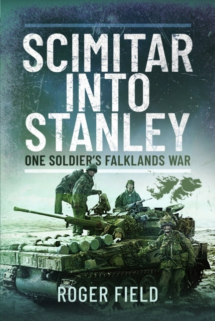 Scimitar Into Stanleyone Soldiers Falklands War
