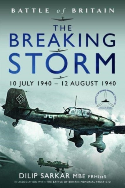 Battle of Britain the Breaking Storm July 1940 12 August
