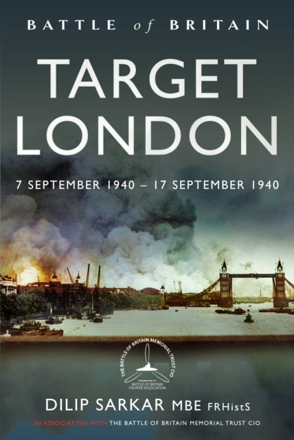 Battle of Britain Target London September 1940 – 1 Septem