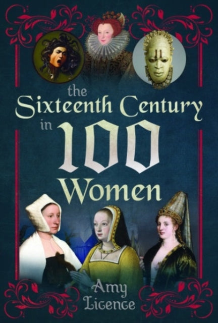 The Sixteenth Century In 100 Women