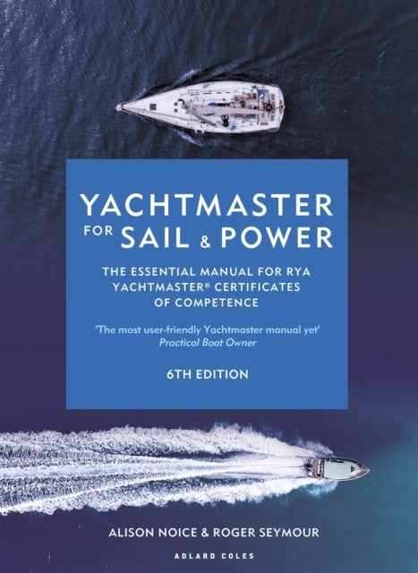 Yachtmaster For Sail and Power 6Th Edition The Essential Man