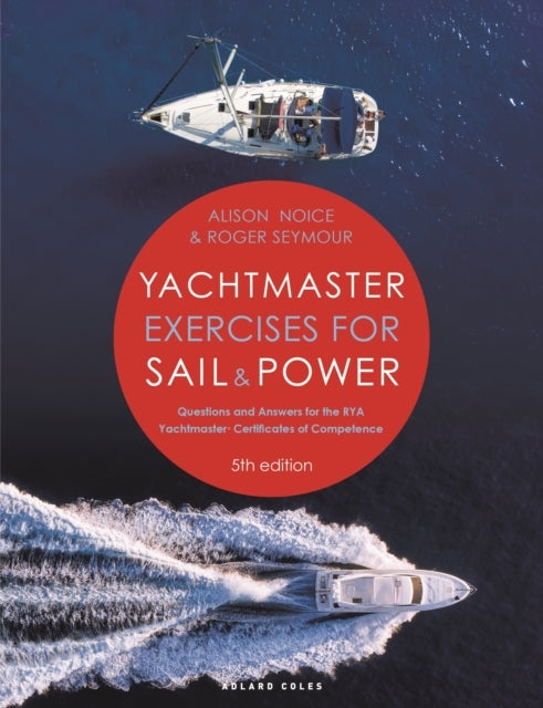 Yachtmaster Exercises For Sail and Power 5Th Edition Questio