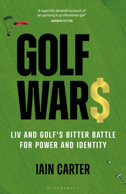 Golf Wars Liv and Golf's Bitter Battle For Power and Identit