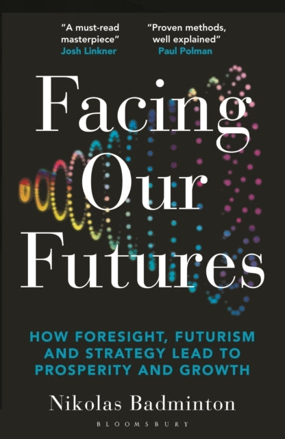 Facing Our Futures How Foresight, Futures Design and Strateg