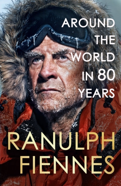 Around The World In 80 Years A Life of Exploration
