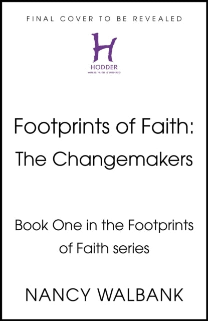 Footprints of Faith: The Changemakers