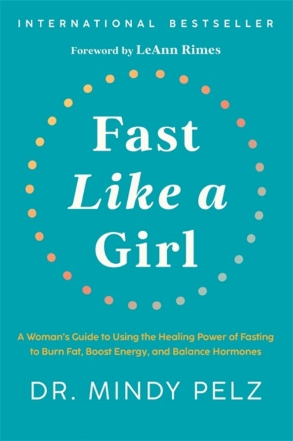 Fast Like A Girl A Woman’S Guide To Using The Healing Power