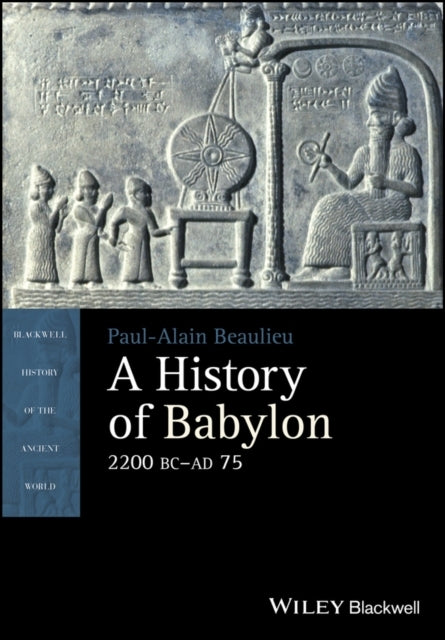 A History of Babylon, 2200 Bc - Ad 75