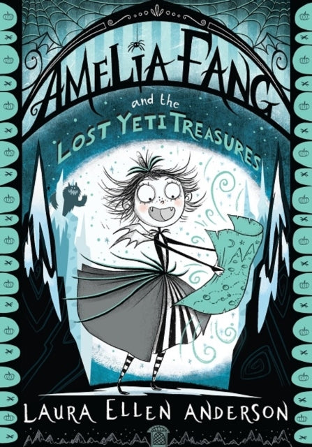 Amelia Fang and The Lost Yeti Treasures