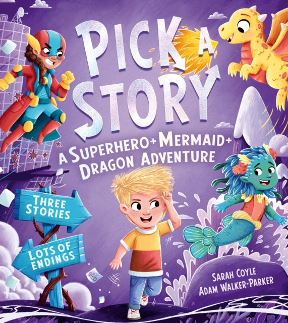 Pick A Story: A Superhero Mermaid Dragon Adventure