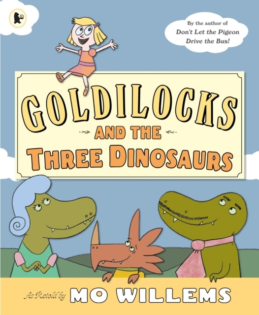 Goldilocks and The Three Dinosaurs