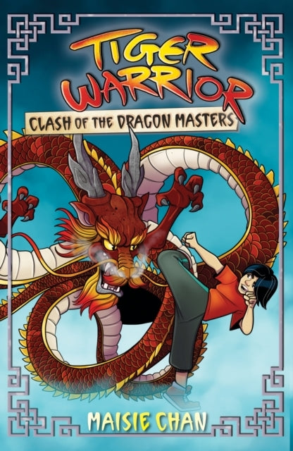 Tiger Warrior: Clash of The Dragon Masters Book 6