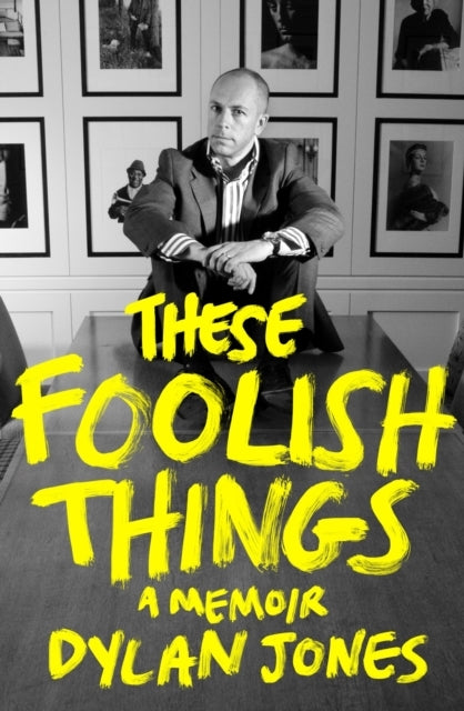 These Foolish Things A Memoir