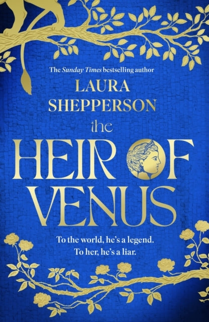 The Heir of Venus The Story of Aeneas As It's Never Been Tol