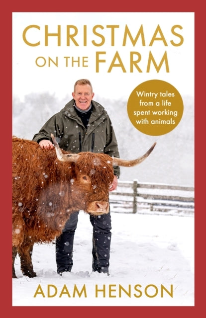 Christmas On The Farm Wintry Tales From A Life Spent Working