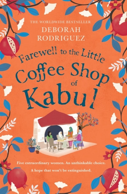 Farewell To The Little Coffee Shop of Kabul The Unmissable F