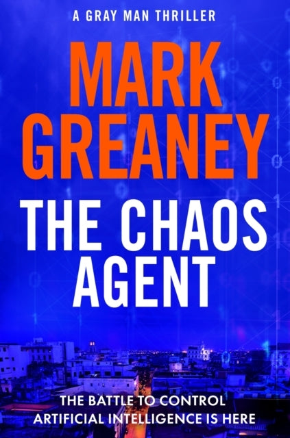 The Chaos Agent The Superb, Action-Packed New Gray Man Thril