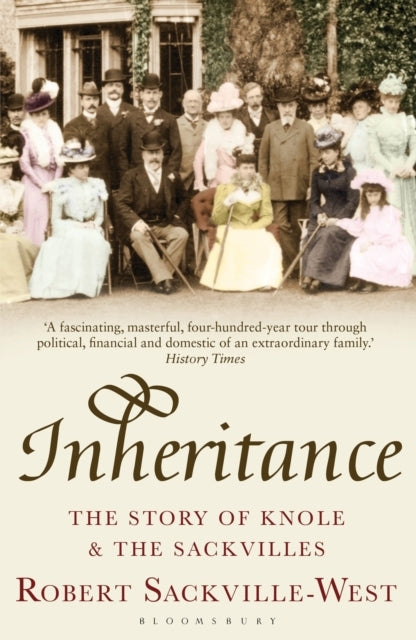 Inheritance The Story of Knole and The Sackvilles