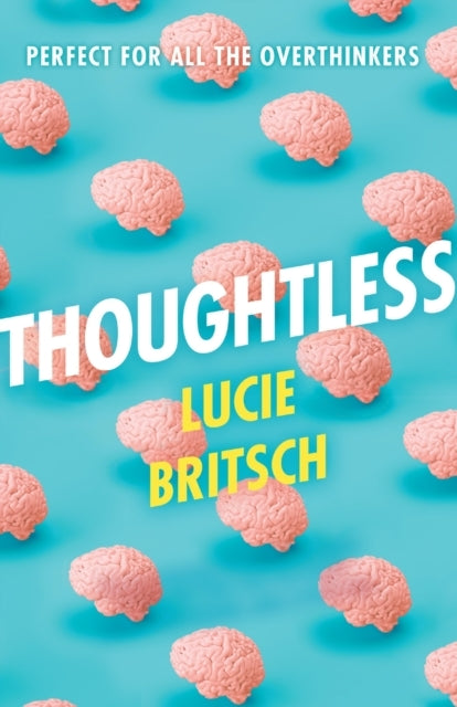 Thoughtless A Sharp, Profound and Hilarious Novel - For All