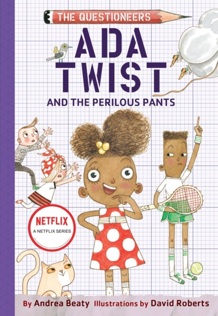 Ada Twist and The Perilous Pants: The Questioneers Book #2 - Ada Twist and The Perilous Pants: The Questioneers Book