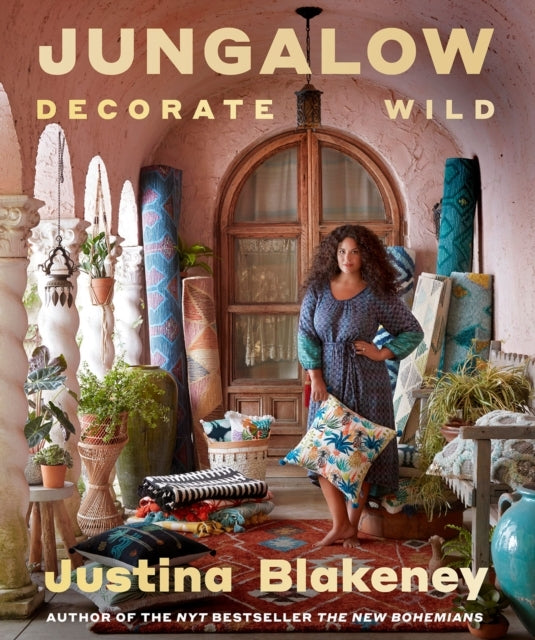 Jungalow Decorate Wild the Life and Style Guide