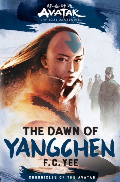 Avatar, the Last Airbender: the Dawn of Yangchen Chronicles