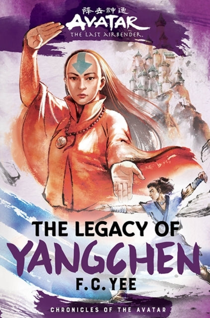 Avatar the Last Airbender the Legacy of Yangchen (chronicl