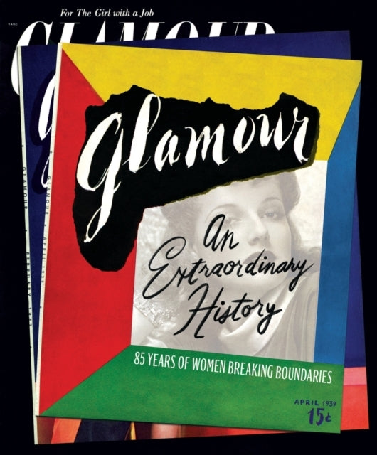 Glamour: An Extraordinary History 85 Years of Women Breaking