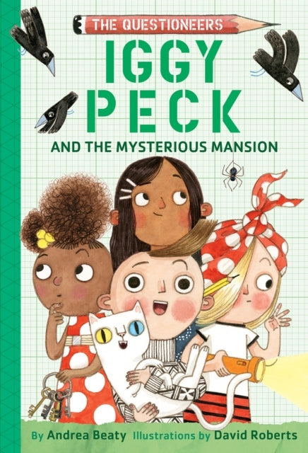 Iggy Peck and The Mysterious Mansion The Questioneers Book # - Iggy Peck and The Mysterious Mansion The Questioneers Book