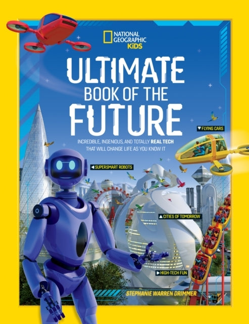 Ultimate Book of the Futureincredible Ingenious and Totall