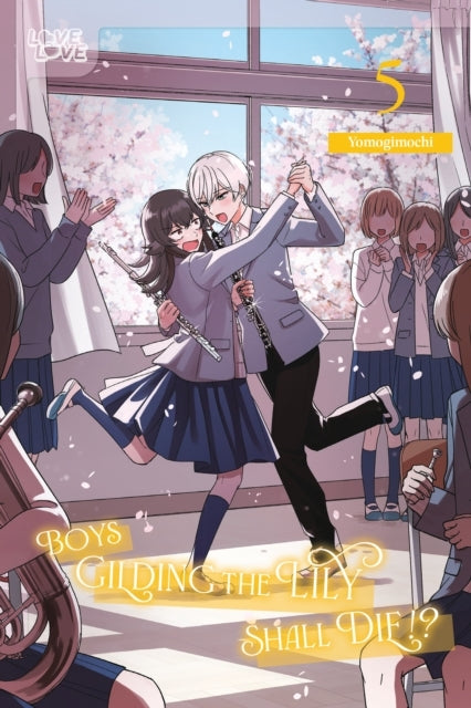 Boys Gilding the Lily Shall Die!? Volume 5