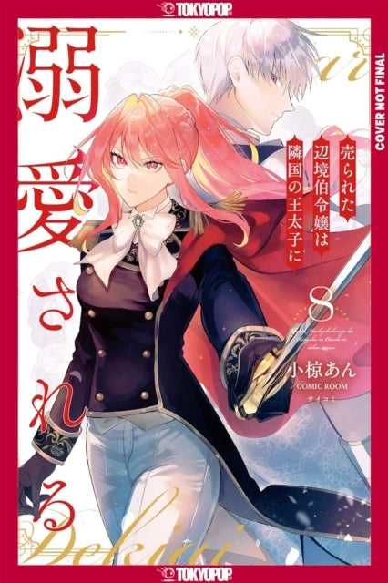 The Margrave's Daughter and Enemy Prince, Volume 8