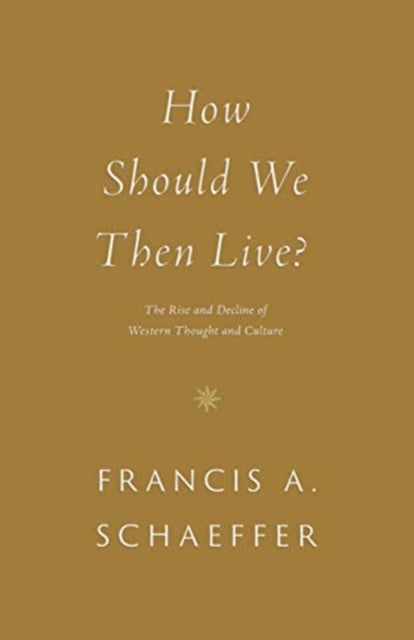 How Should We Then Live?