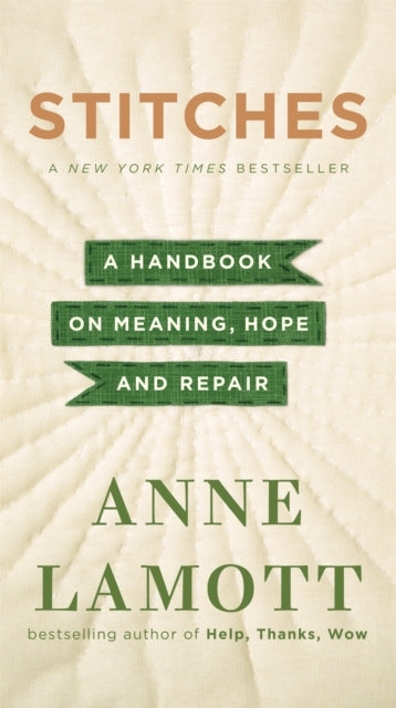 Stitches A Handbook On Meaning, Hope, and Repair