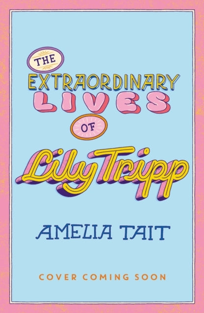 The Extraordinary Lives of Lily Wilder