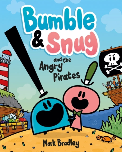 Bumble and Snug and The Angry Pirates Book 1