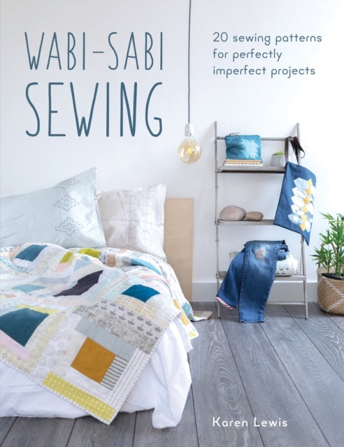 Wabi-sabi Sewing Sewing Patterns for Perfectly Imperfect