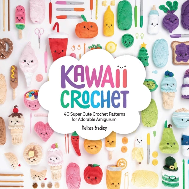 Kawaii Crochet Super Cute Crochet Patterns for Adorable a