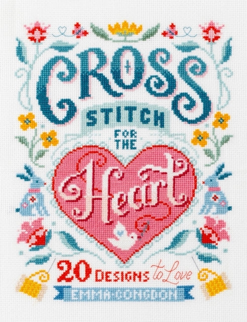 Cross Stitch for the Heart Designs to Love