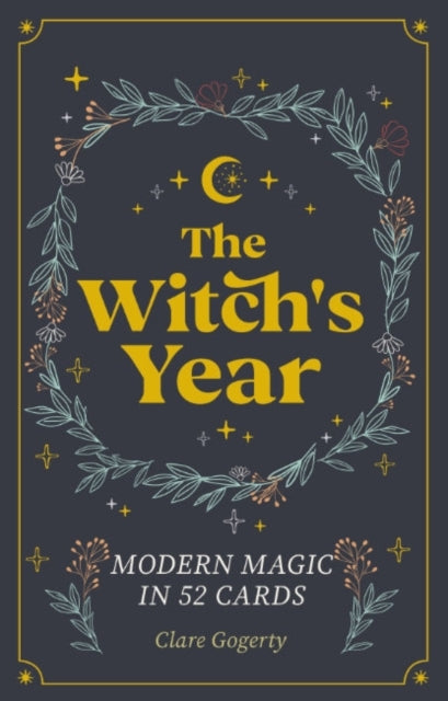 The Witch's Year Modern Magic In 52 Cards