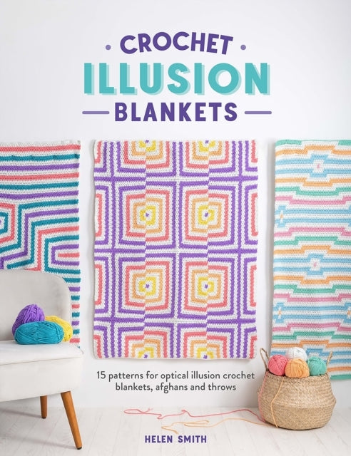 Crochet Illusion Blankets15 Patterns for Optical Illusion Cr