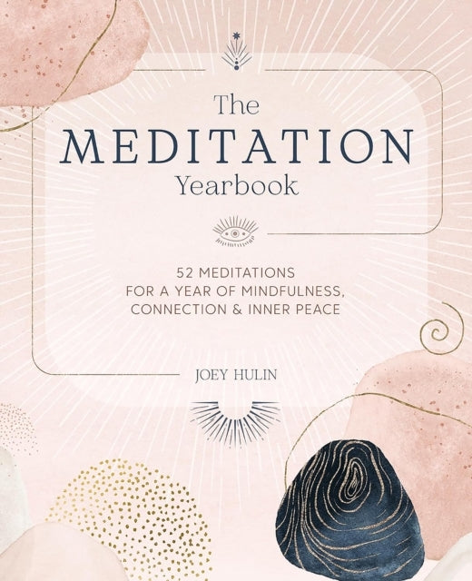 The Meditation Yearbook52 Meditations for a Year of Mindfuln