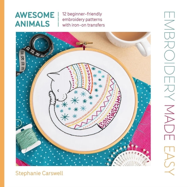 Embroidery Made Easy Awesome Animals12 Beginner-friendly Em