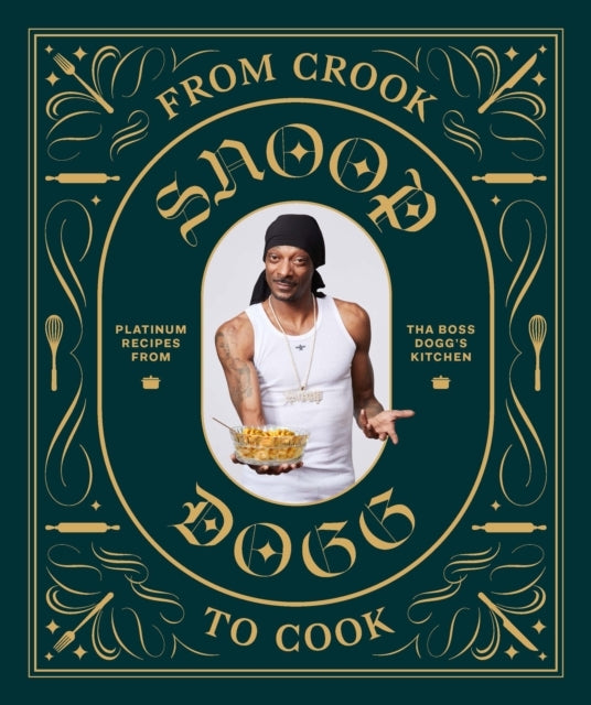 D1 From Crook to Cook: Platinum Recipes From Tha Boss Dogg's Ki