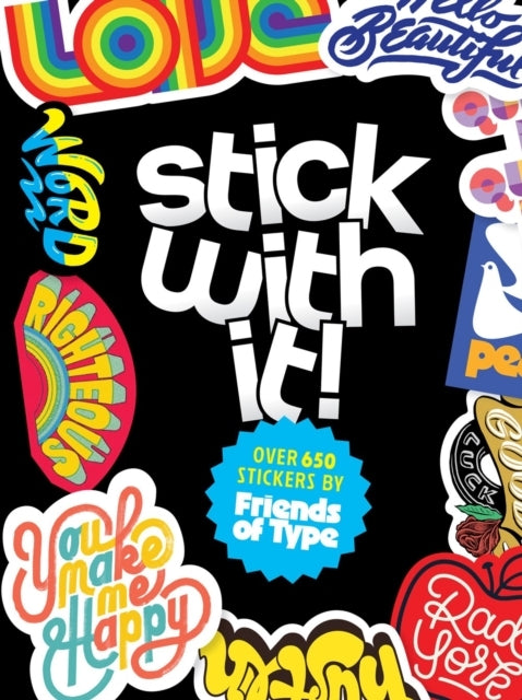 Stick With It! A Friends of Type Sticker Book